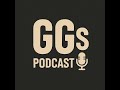 GG podcast Ep 0