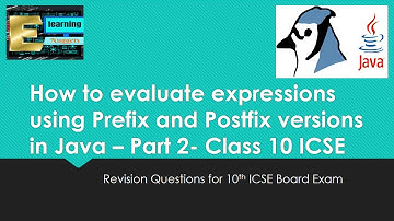 Important |Prefix and Postfix expressions in Java | class 10 ICSE  | #1 Question Paper Revision