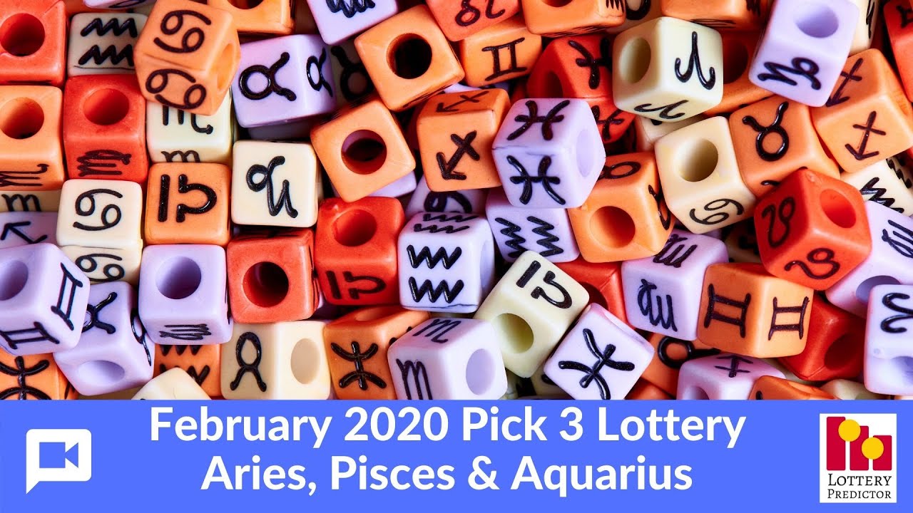Pick 3 Lottery Horoscope Rundown February 2020 Aries, Pisces