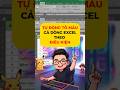 Cách tự động tô màu cả dòng trong Excel theo điều kiện trạng thái cực nhanh | Sơn Sói Review #shorts