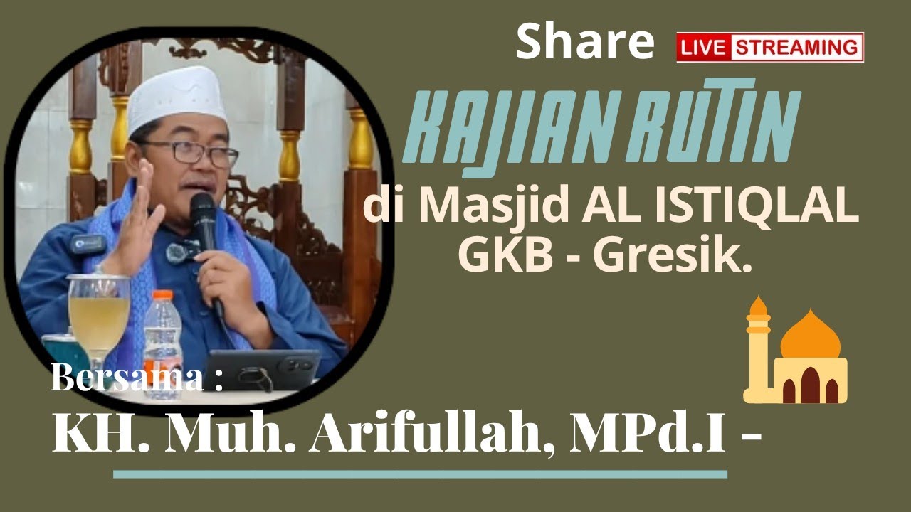 LIVE🧡PENGAJIAN Rutin // oleh KH Muh. Arifullah MPd I - Gresik # ...