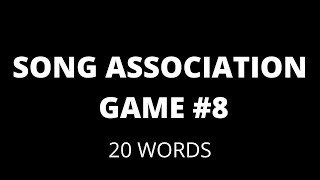 Song Association Game #8