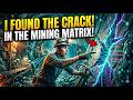 I FOUND THE CRACK IN MINING !!!
