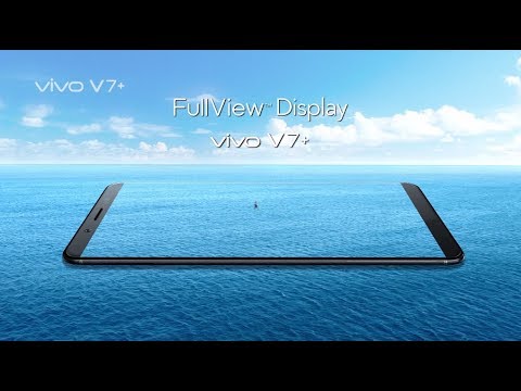 FullView Display - Vivo V7+ Coming Soon v7 plus vs y91