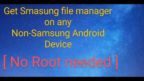 How to get Samsung file manager on any Android (100% working latest 2022)