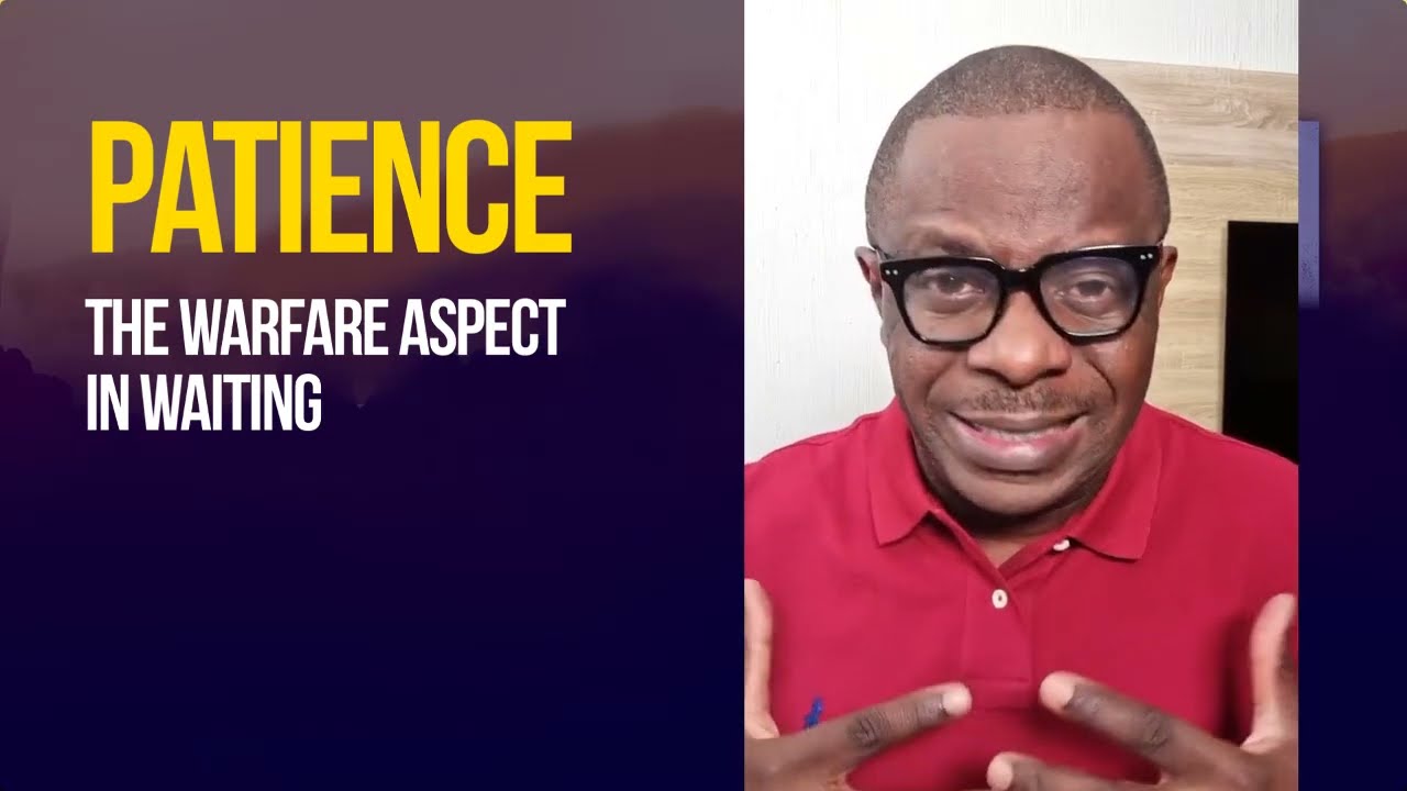 PATIENCE the warfare aspect in Waiting