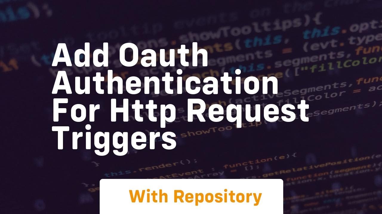 add oauth authentication for http request triggers - YouTube