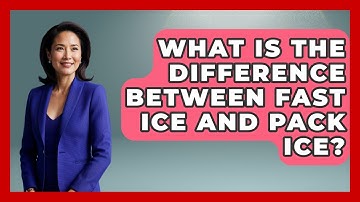 What Is The Difference Between Fast Ice And Pack Ice? - Weather Watchdog