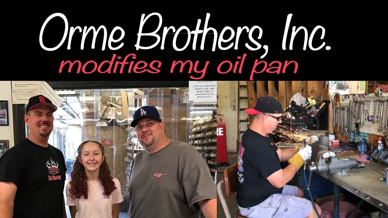 Orme Brothers Oil Pan ! YouTube