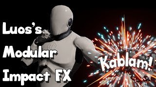 [UE4 - ImpactFX] Adjusting an effect to your liking