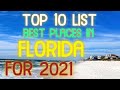 TOP 10 LIST  ~ BEST PLACES TO LIVE IN FLORIDA FOR 2021  🌴