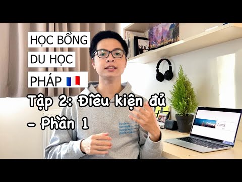 Video Học bổng du học Pháp ???????????????????????? - #Episode 2: ĐIỀU... - YouTube
