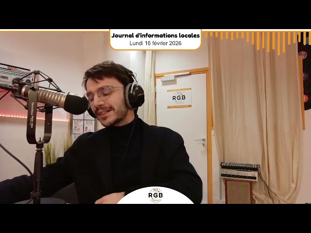 Journal d'informations locales 1/2 - Lundi 16 février 2026 - Radio RGB 99.2 FM