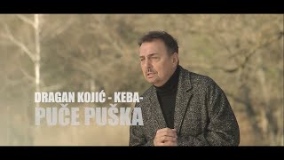 Dragan Kojic KEBA - Puče Puška | Official Music Video chords