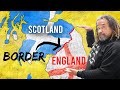 What you Didn't Know About the Scotland England Border