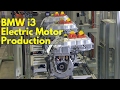 BMW i3 Electric Motor Production