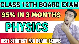 Class 12th Physics Exam 2020 | Last 3 Months Preparation Strategy | Books, Notes Objective Questions