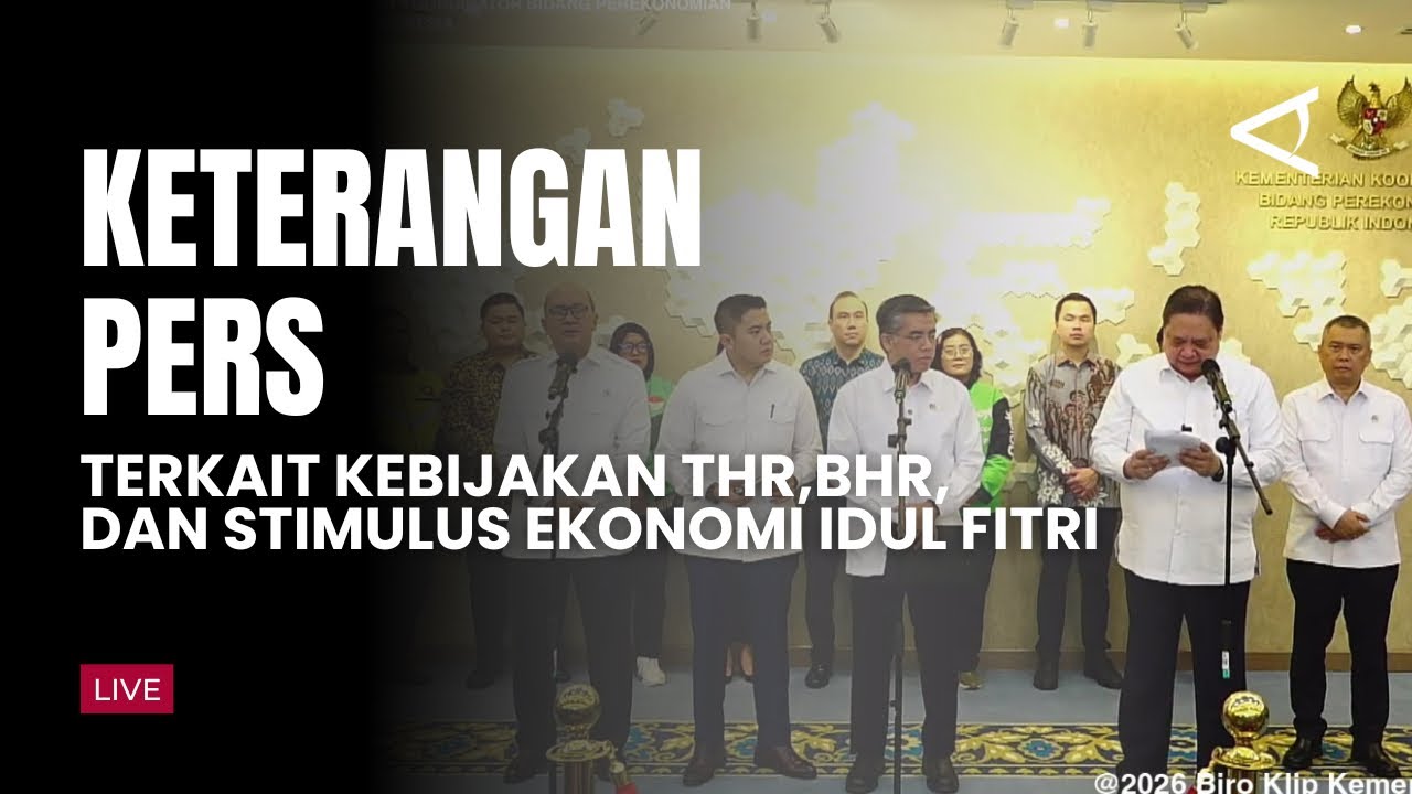 [LIVE] Konferensi Pers Terkait Kebijakan THR, BHR, dan Stimulus Ekonomi Idul Fitri
