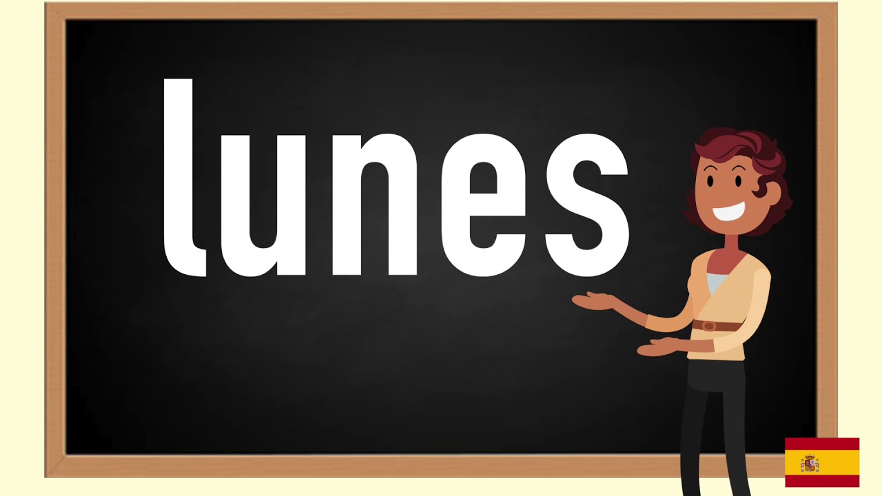 How To Pronounce Lunes In Spanish YouTube how-to-pronounce-lunes-in-spanish-youtube