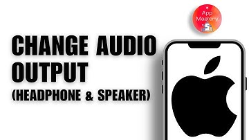 How To Change iPhone Audio Output   Headphones And Speakers