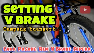 TIPS SETTING V BRAKE SEPEDA | CARA PASANG REM V BRAKE SEPEDA