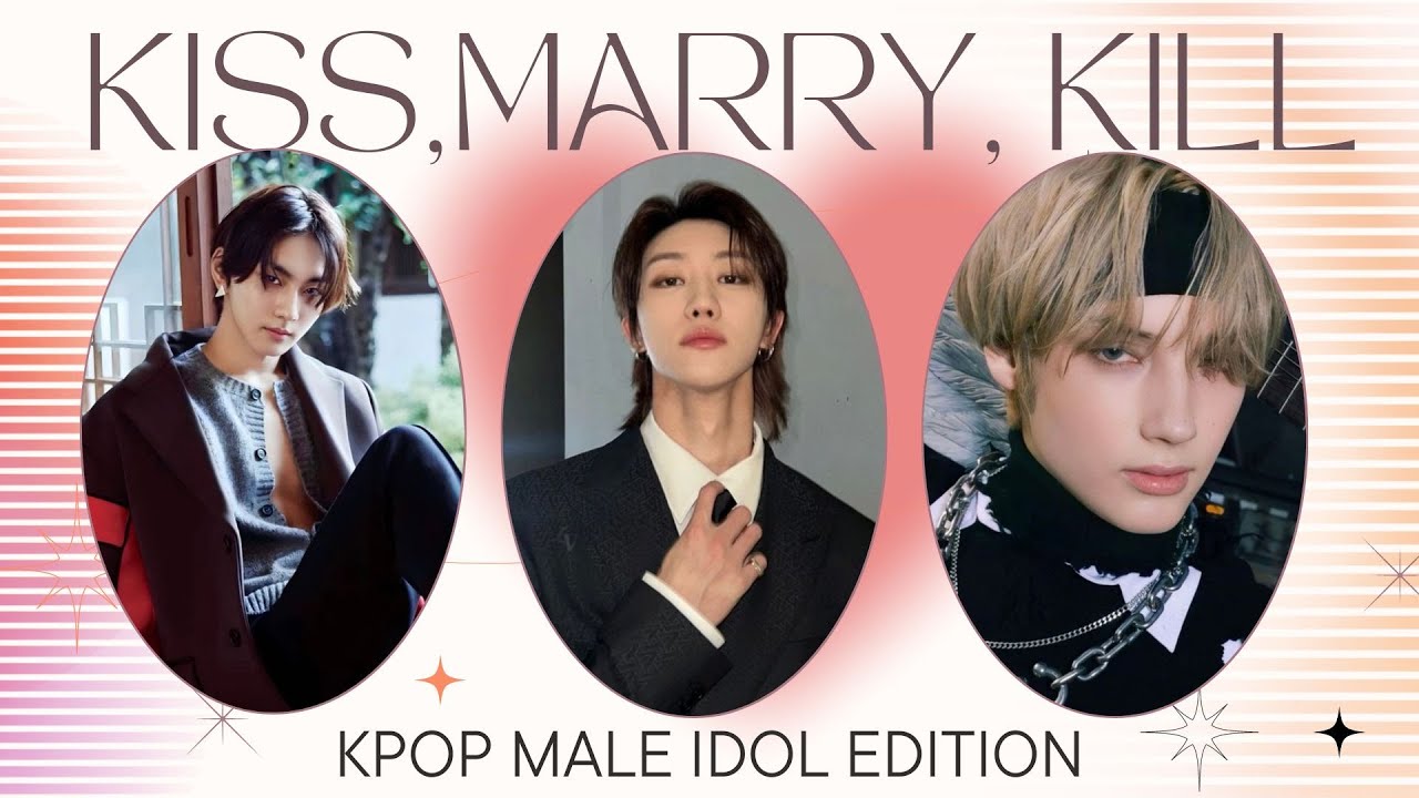 KISS, MARRY, KILL - Male Idol Version (HARD HARD)