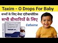 Taxim O Drops | taxim o drops kaise use kare | cefixime ओरल सस्पेंशन ip |Taxim O Drops uses in hindi