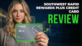 Southwest Rapid Rewards Plus Credit Card Review 2026 | Rewards, Fees, Benefits, and Travel Value