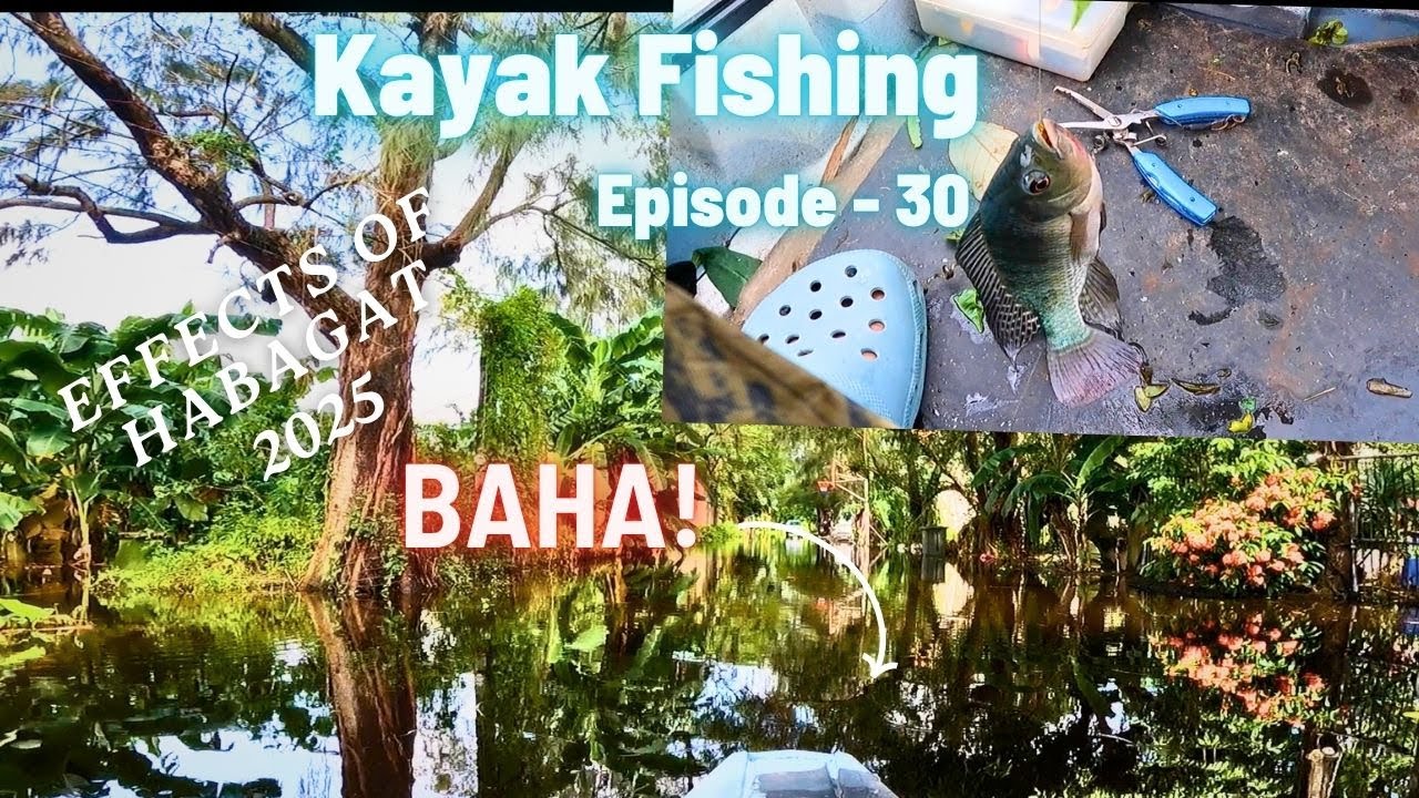 Kayak Fishing EP-30 AND Effects of Habagat 2025 in Our Village 