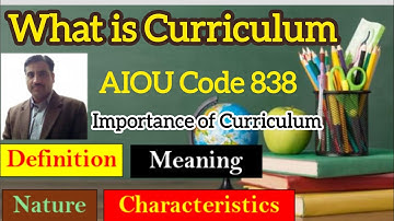 What is Curriculum | importance of curriculum | Curriculum Development & Instructions AIOU 838