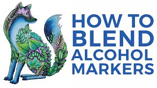 How to Blend - Alcohol Markers