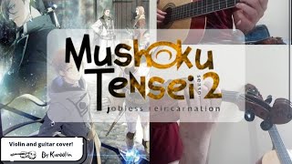 spiral (Mushoku Tensei 2 opening) Violin & Guitar cover