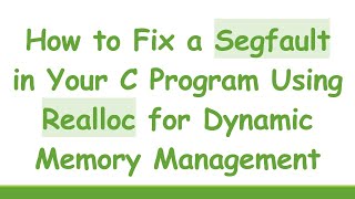 Celebrity How to Fix a Segfault in Your C Program Using Realloc for Dynamic Memory Management Profile