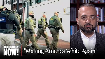 "Making America White Again": Trump Further Restricts Immigration, Ramps Up ICE Raids