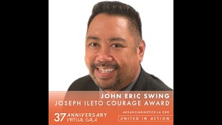 Inaugural Joseph Ileto Courage Award - 37th Anniversary Virtual Gala