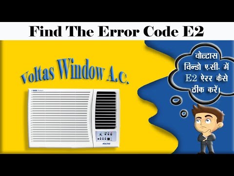 VOLTAS WINDOW AC (FIND THE ERROR CODE E2)