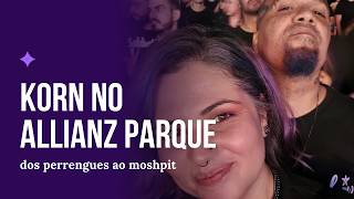 Korn no Allianz Parque — dos perrengues ao moshpit