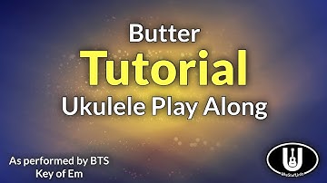 Butter Ukulele Play Along Tutorial