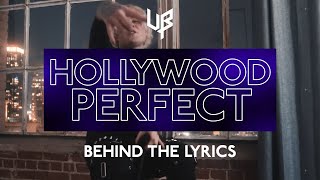 'Hollywood Perfect' - Behind the Lyrics w/ NotEvenTanner