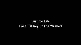 Lana Del Rey - Lust For Life ft. the Weeknd (lyrics) Resimi