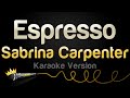 Sabrina Carpenter - Espresso (Karaoke Version)