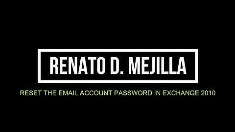How to reset the email account password in MS Exchange 2010 - Step by step tutorial.