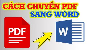 Cách chuyển PDF sang Word cực đơn giản ai cũng làm được