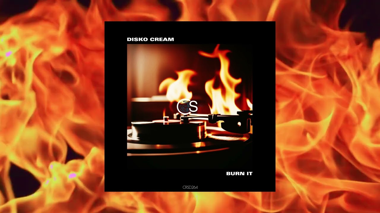 Watch Disko Cream - Burn It on YouTube Watch Disko Cream - Burn It on YouTube