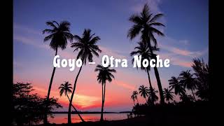 Goyo -  Otra Noche