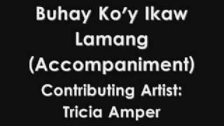 Video voorbeeld van "Buhay Ko'y Ikaw Lamang (Accompaniment)"