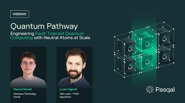 Webinar - Engineering Fault-Tolerant Quantum Computing with Neutral Atoms at Scale