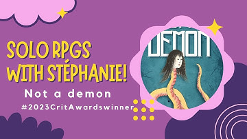 Solo RPGs with Stéphanie - Not a demon