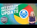 Why Incognito Mode’s Latest Privacy Improvements Matter to Your Business