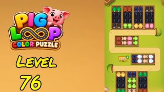 Pig Loop Level 76 Walkthrough